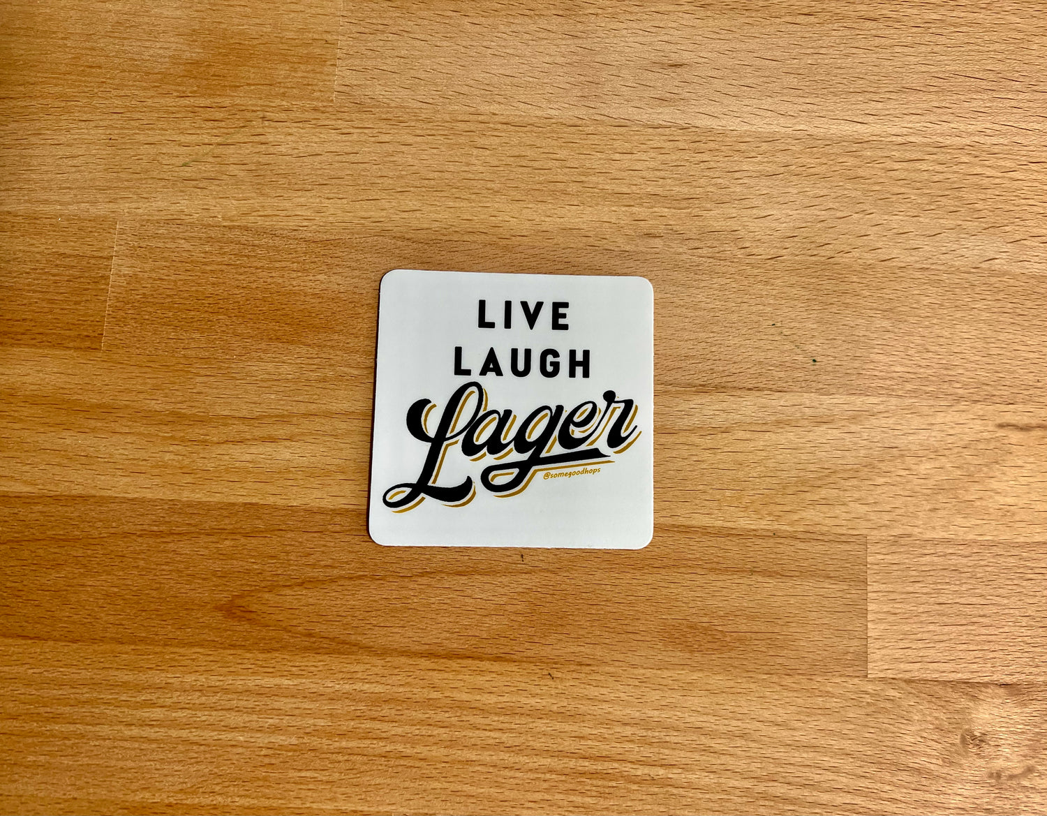 Live. Laugh. Lager 1.0 Sticker by Some Good Hops