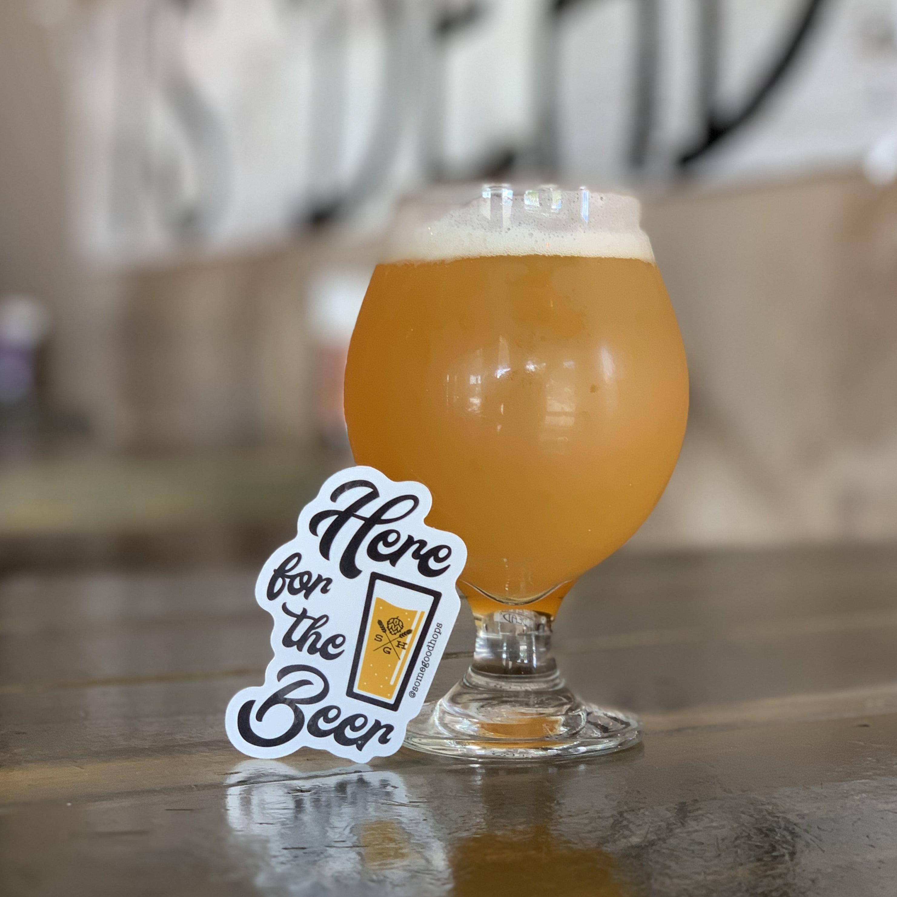 Here for the Beer Sticker - Some Good Hops