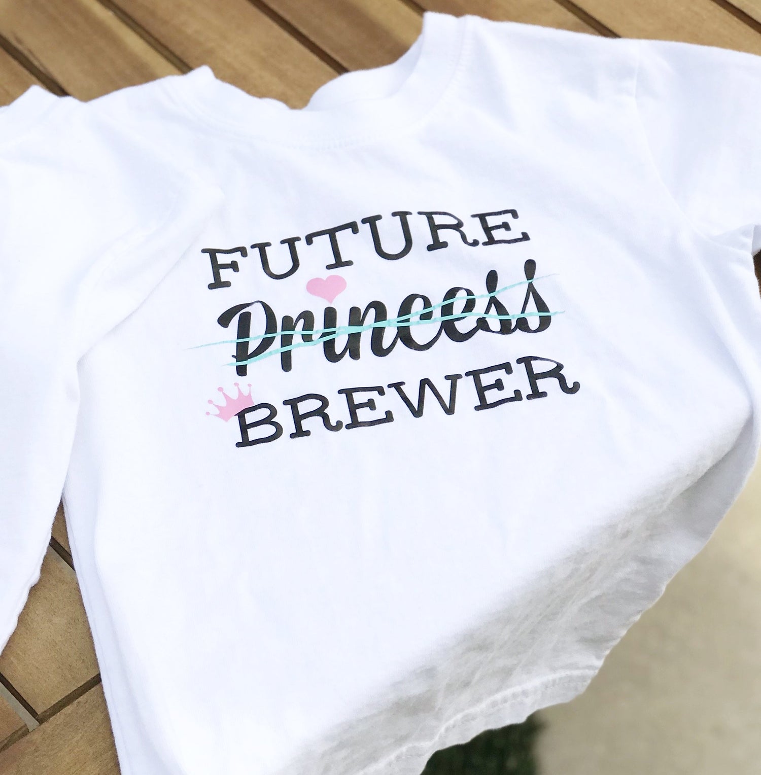 Future Princess Brewer White Toddler Shirt - Some Good Hops